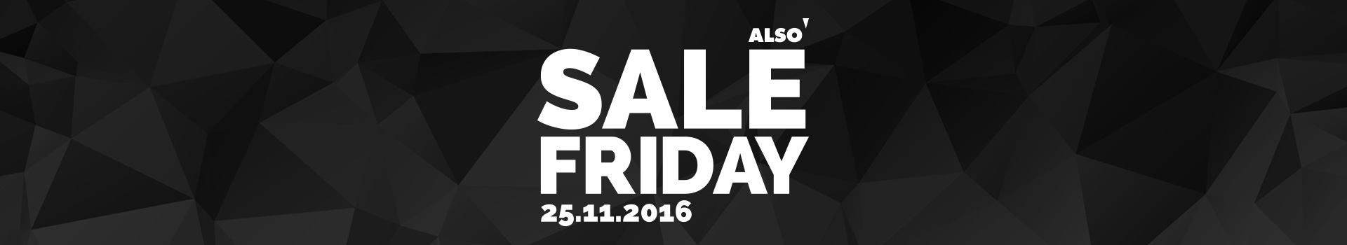 Header ALSO Black Friday 2016 Vorabankündigung